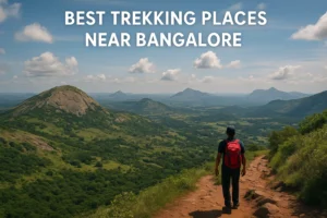 Best Trekking Places Near Bangalore